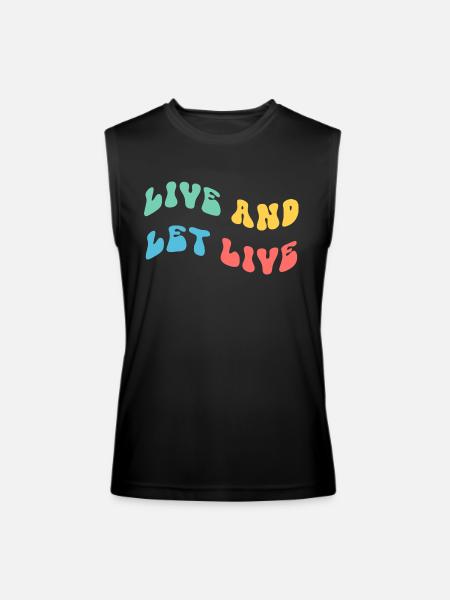 Live And Let Live - Men’s Performance Sleeveless Shirt - black