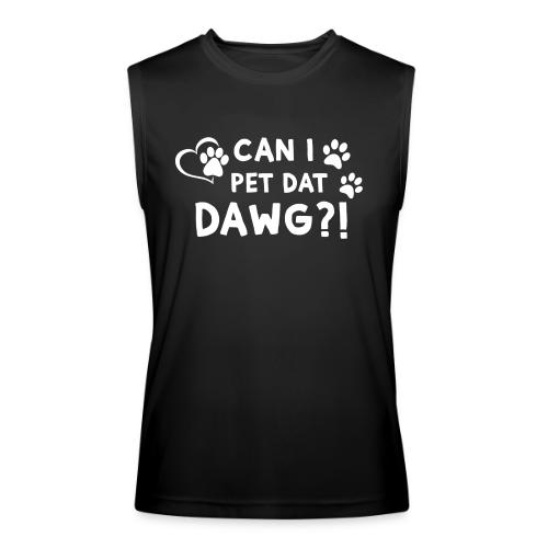 Can I Pet Dat Dawg Funny Meme Tee - Men’s Performance Sleeveless Shirt