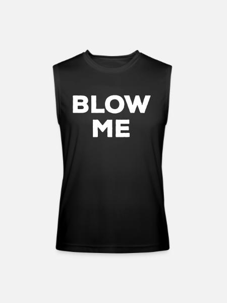 Blow Me - Men’s Performance Sleeveless Shirt - black