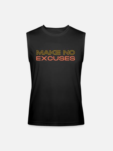Make No Excuses - Men’s Performance Sleeveless Shirt - black