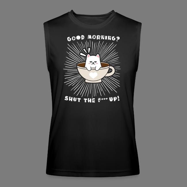 Good morning - funny saying for morning sleepshirt