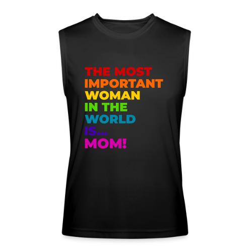 Mom: The Most Important Woman in the World - Men’s Performance Sleeveless Shirt