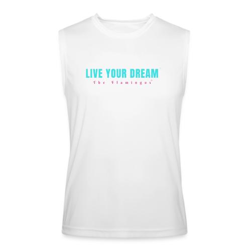 Live Your Dream - Men’s Performance Sleeveless Shirt