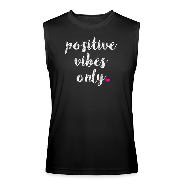 POSITIVE VIBES ONLY