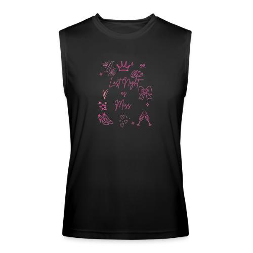 Last Night as Miss Bachelorette - Men’s Performance Sleeveless Shirt