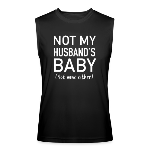Not My Husband's Baby Maternity Shirt - Men’s Performance Sleeveless Shirt