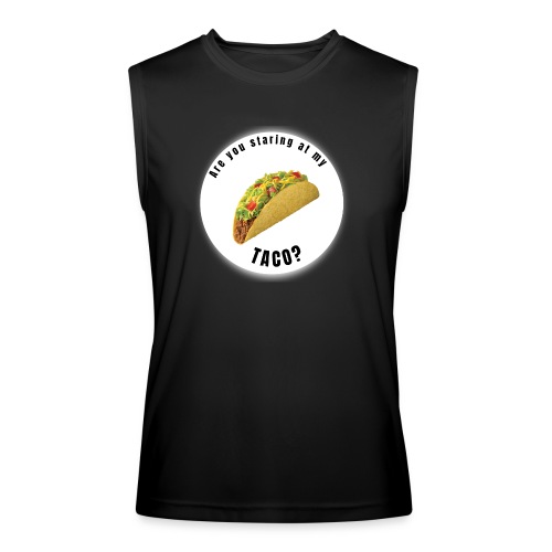 Are you staring at my taco - Men’s Performance Sleeveless Shirt