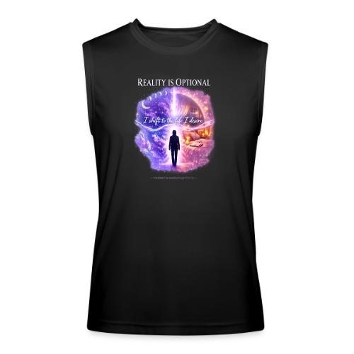 Reality Is Optional Cosmic Reality Shifting Portal - Men’s Performance Sleeveless Shirt