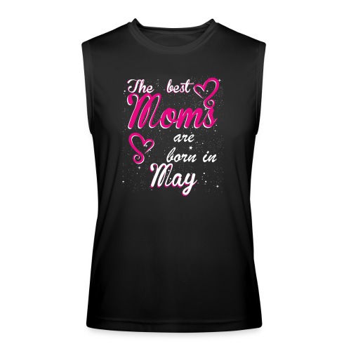 The Best Moms are born in May - Men’s Performance Sleeveless Shirt
