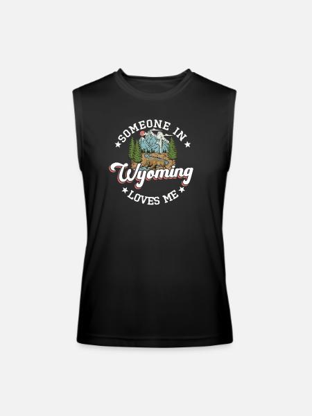 Someone In Wyoming Loves Me - Men’s Performance Sleeveless Shirt - black
