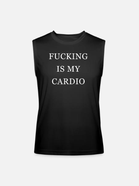 Fucking is my cardio - Men’s Performance Sleeveless Shirt - black