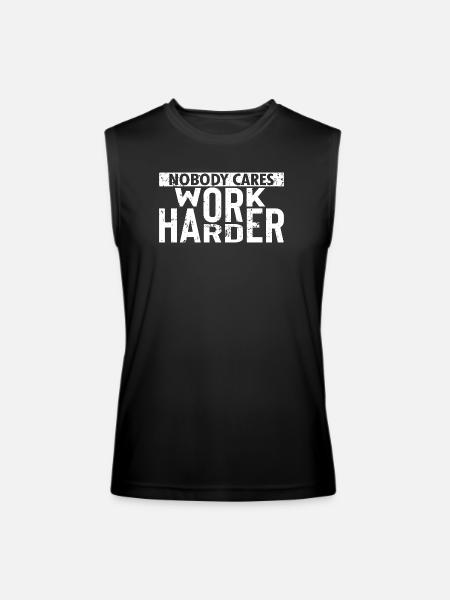 Nobody Cares Work Harder - Men’s Performance Sleeveless Shirt - black