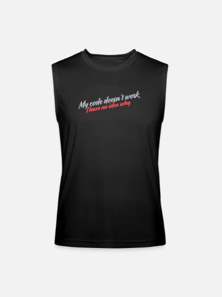 My_code_doesnt_work_I_have_no_idea_why - Men’s Performance Sleeveless Shirt - black