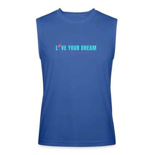 Live Your Dream w/Flamingo Bird - Men’s Performance Sleeveless Shirt