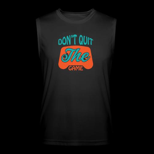 Don't Quit The Game! - Men’s Performance Sleeveless Shirt