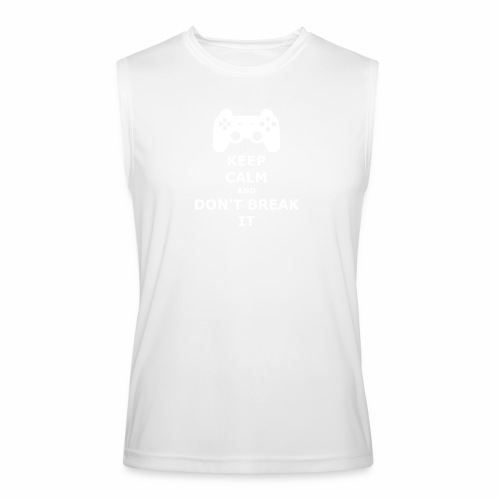 Keep Calm and don't break your game controller - Men’s Performance Sleeveless Shirt