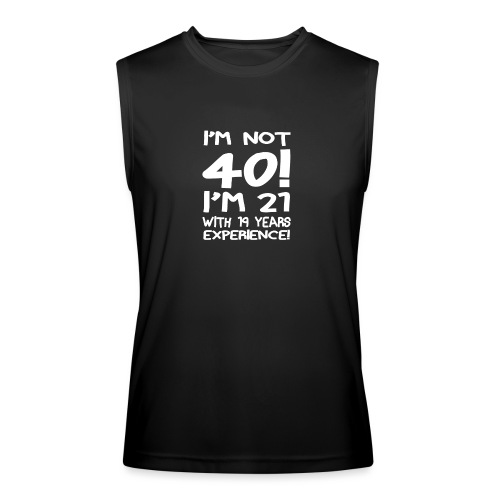 I'm Not Forty - I'm 21! - Men’s Performance Sleeveless Shirt