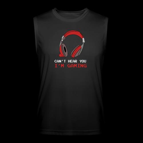 Can't Hear You, I'm Gaming (Headphones) - Men’s Performance Sleeveless Shirt
