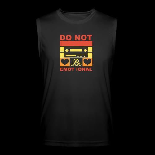 Do Not Be Emotional Gaming Audio - Men’s Performance Sleeveless Shirt