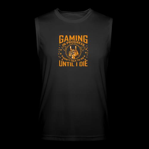 Gaming in Progress: Don't Talk Until I Die - Men’s Performance Sleeveless Shirt