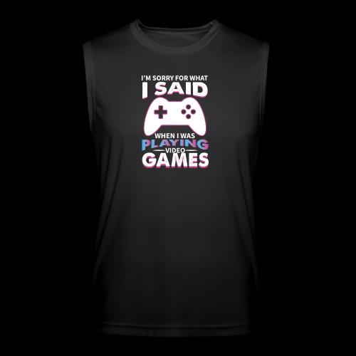 I'm Sorry For What I Said - Men’s Performance Sleeveless Shirt