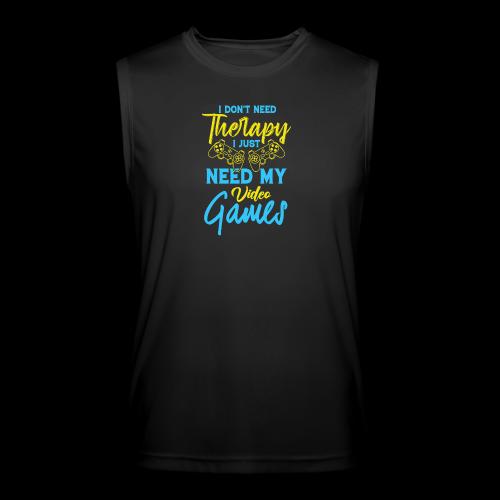 No Therapy Needed, Just My Games! - Men’s Performance Sleeveless Shirt