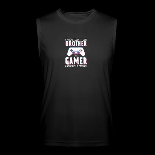 Brother & Gamer: Crushing Both - Men’s Performance Sleeveless Shirt