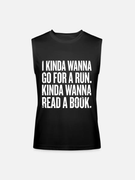Kinda Wanna Run Read Tee - Men’s Performance Sleeveless Shirt - black