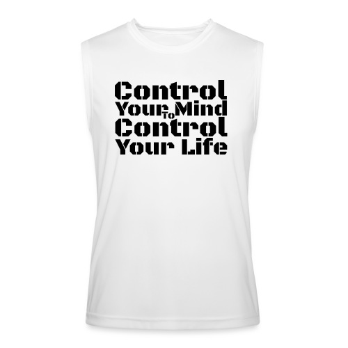 Control Your Mind To Control Your Life - Black - Men’s Performance Sleeveless Shirt