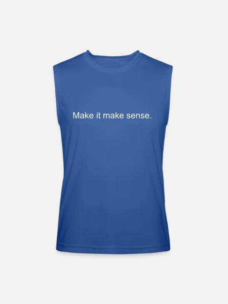 Make it make sense - Men’s Performance Sleeveless Shirt - royal blue