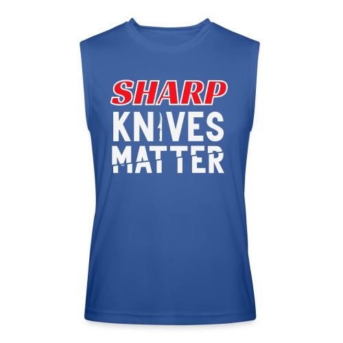 Sharp Knives Matter - Men’s Performance Sleeveless Shirt
