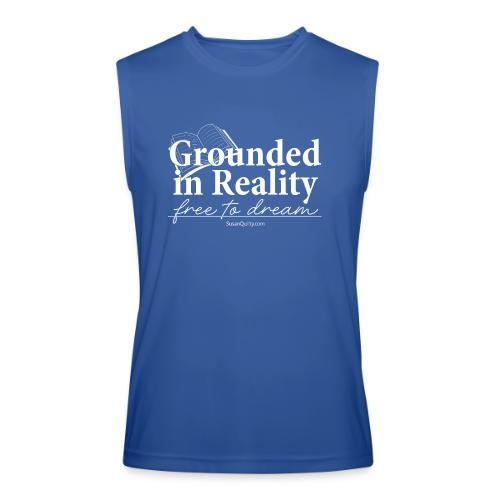 Grounded in Reality... Free to Dream - Men’s Performance Sleeveless Shirt