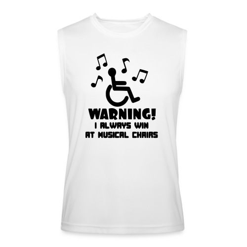 Wheelchair users always win at musical chairs - Men’s Performance Sleeveless Shirt