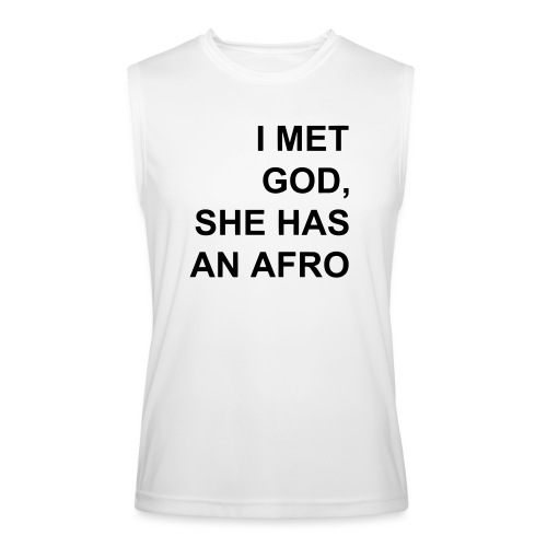 I met God She has an afro - Men’s Performance Sleeveless Shirt