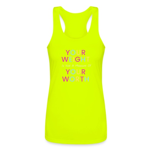 Your Weight Is Not Your Worth - Women’s Performance Racerback Tank Top