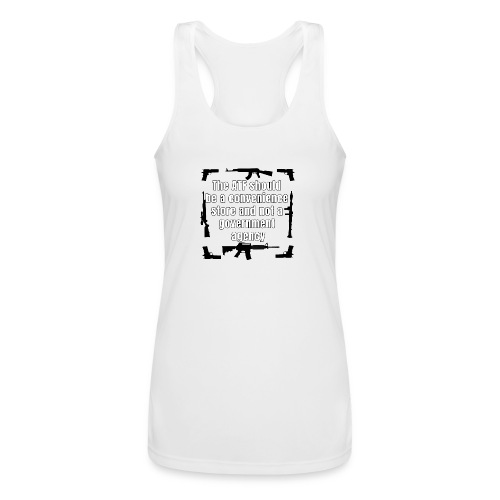 the ATF Should be a convenience store - Women’s Performance Racerback Tank Top