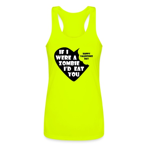 If I Were A Zombie I d Eat You - Valentine's Day - Women’s Performance Racerback Tank Top