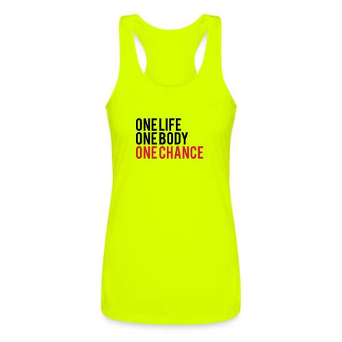 One Life One Body One Chance - Women’s Performance Racerback Tank Top