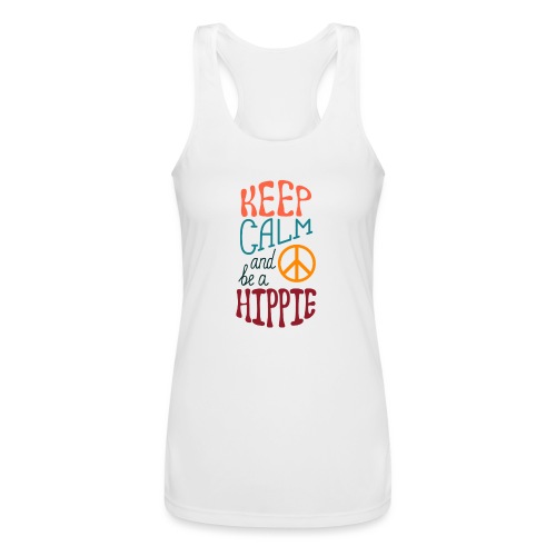 Keep Calm and be a Hippie - Women’s Performance Racerback Tank Top