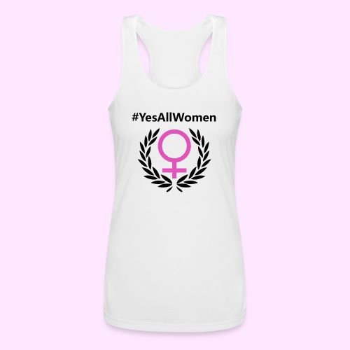 YesAllWomen Original - Women’s Performance Racerback Tank Top