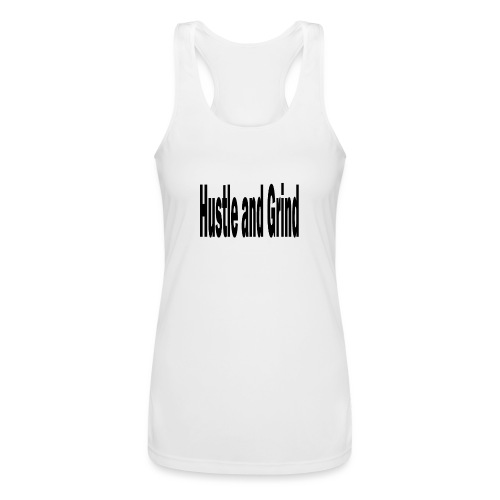 hustle and grind - Women’s Performance Racerback Tank Top