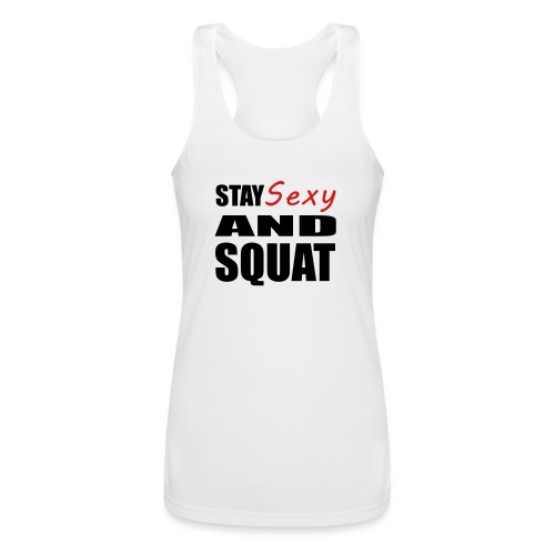 Stay Sexy and Squat - Women’s Performance Racerback Tank Top