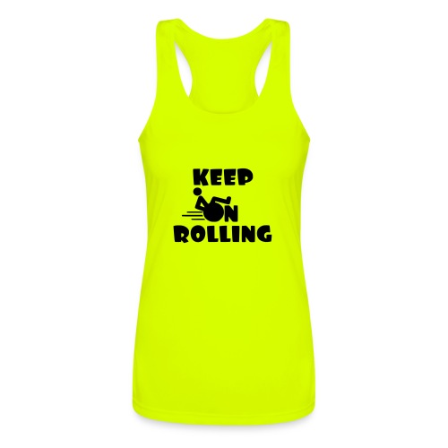 Keep on rolling with your wheelchair * - Women’s Performance Racerback Tank Top