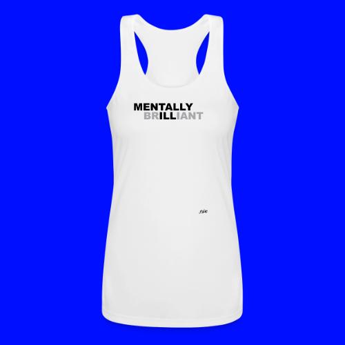 Mentally Brilliant - Women’s Performance Racerback Tank Top