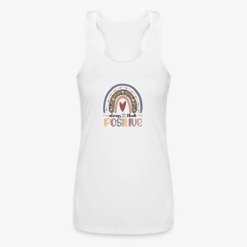 Always Think Positive - Women’s Performance Racerback Tank Top