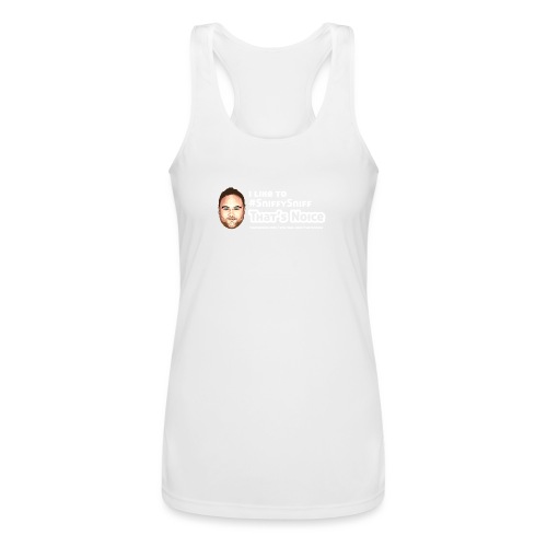 I Like To Sniffy Sniff - Women’s Performance Racerback Tank Top