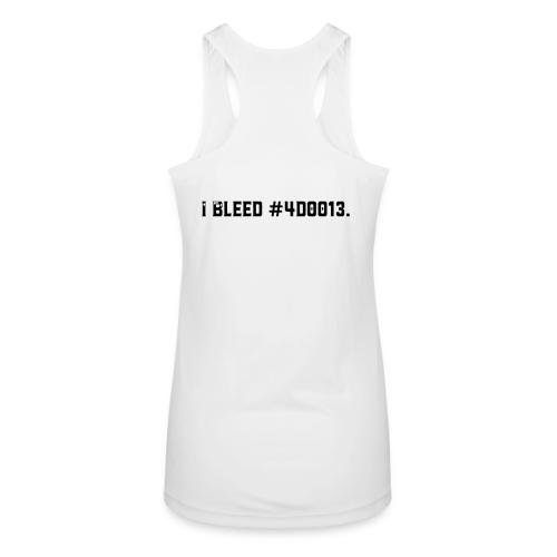 (Back of Shirt) I Bleed #4D0013 Design - Women’s Performance Racerback Tank Top