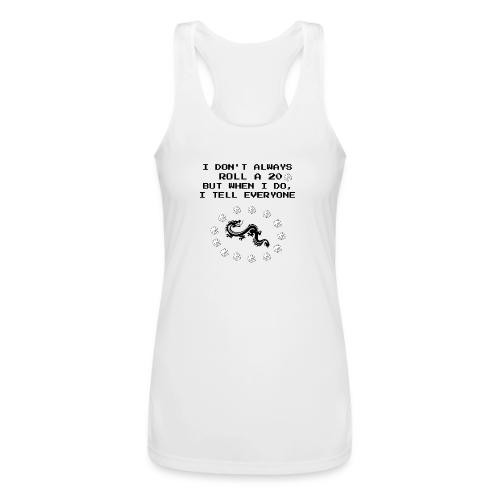 I Don't Always Roll a 20 D&D T-Shirt | Retro 8-Bit - Women’s Performance Racerback Tank Top