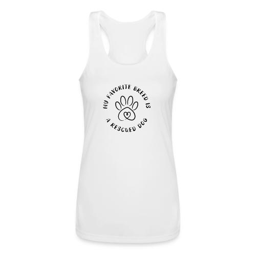 Favorite breed? Rescued dog! - Women’s Performance Racerback Tank Top