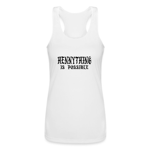 hennything is possible - Women’s Performance Racerback Tank Top